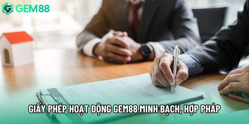 Giấy phép hoạt động Gem88 minh bạch, hợp pháp Giấy phép hoạt động Gem88 minh bạch, hợp pháp